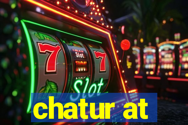chatur at